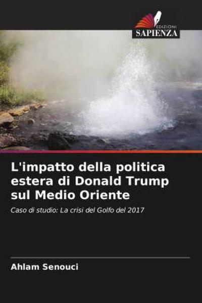 L’impatto della politica estera di Donald Trump sul Medio Oriente
