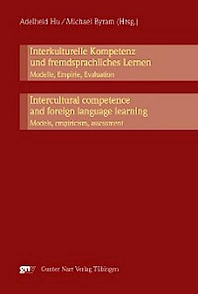 Interkulturelle Kompetenz und fremdsprachliches Lernen. Modelle, Empirie, Evaluation