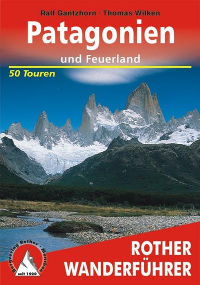 Rother Wanderführer Patagonien und Feuerland