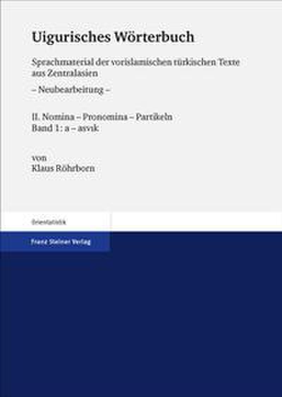 Uigurisches Wörterbuch. Sprachmaterial der vorislamischen türkischen Texte aus Zentralasien