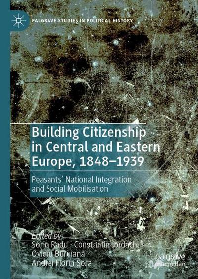 Building Citizenship in Central and Eastern Europe, 1848-1939