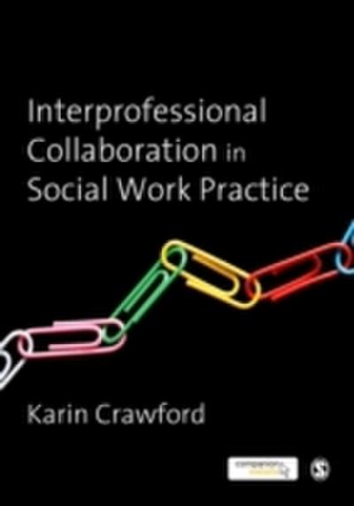 Interprofessional Collaboration in Social Work Practice