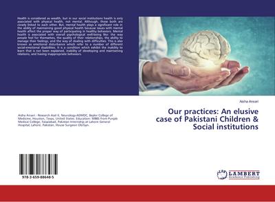 Our practices: An elusive case of Pakistani Children & Social institutions