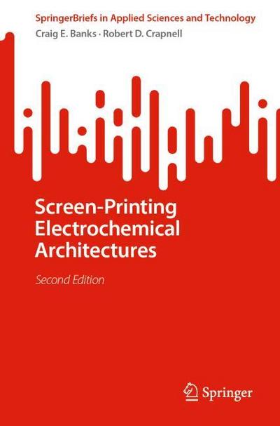 Screen-Printing Electrochemical Architectures