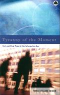 Tyranny of the Moment