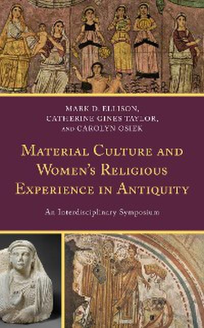 Material Culture and Women’s Religious Experience in Antiquity