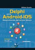 Delphi para Android e iOS: Desenvolvendo Aplicativos Móveis