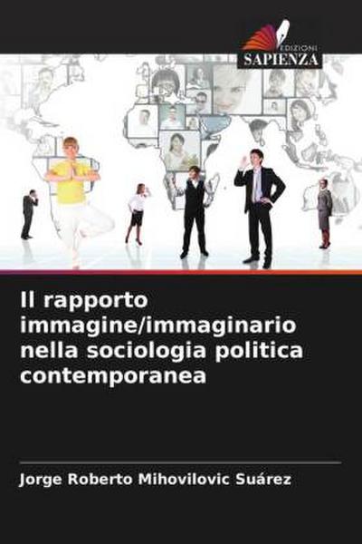 Il rapporto immagine/immaginario nella sociologia politica contemporanea