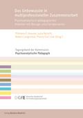 Das Unbewusste in multiprofessioneller Zusammenarb