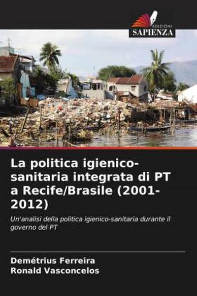 La politica igienico-sanitaria integrata di PT a Recife/Brasile (2001-2012)