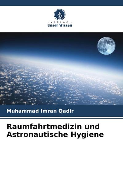 Raumfahrtmedizin und Astronautische Hygiene