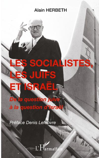Les socialistes, les juifs et Israël