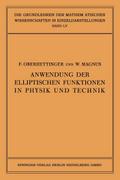 Anwendung der Elliptischen Funktionen in Physik und Technik