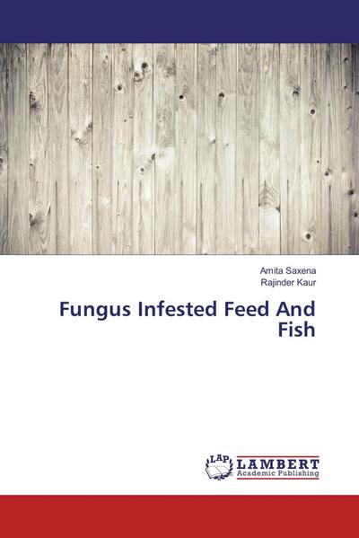 Fungus Infested Feed And Fish