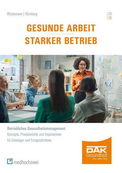 Gesunde Arbeit - Starker Betrieb