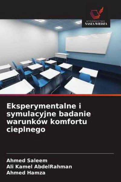 Eksperymentalne i symulacyjne badanie warunków komfortu cieplnego
