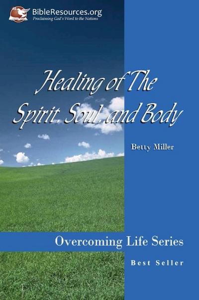 Healing of the Spirit, Soul and Body