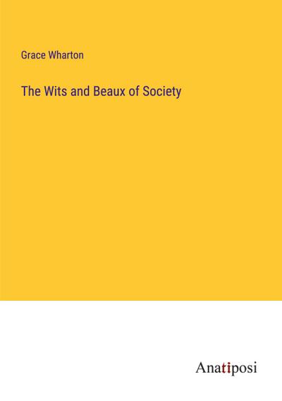 The Wits and Beaux of Society