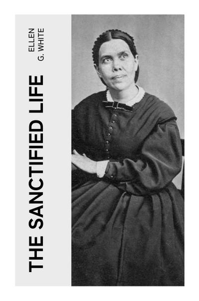 The Sanctified Life
