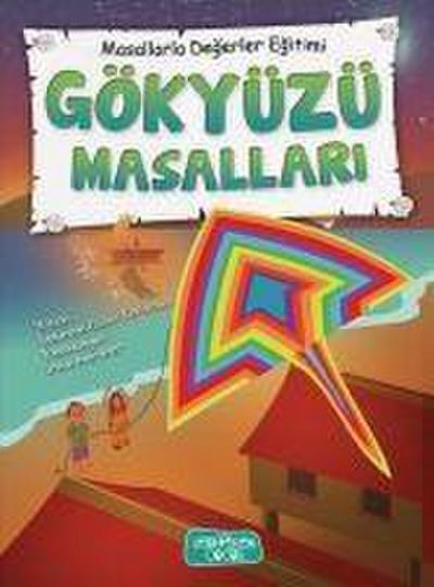 Gökyüzü Masallari - Masallarla Degerler Egitimi