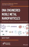 DNA Engineered Noble Metal Nanoparticles
