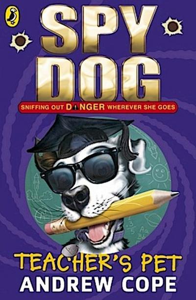 Spy Dog Teacher’s Pet