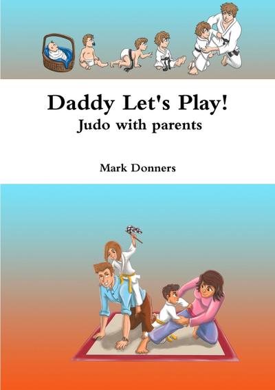 Daddy Let’s Play! - Judo with parents