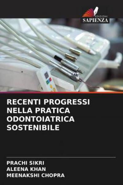 RECENTI PROGRESSI NELLA PRATICA ODONTOIATRICA SOSTENIBILE