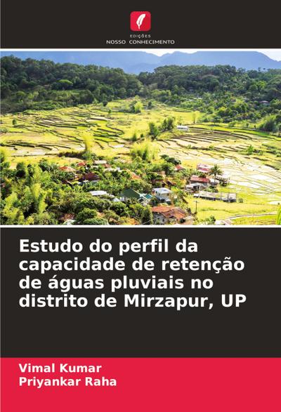 Estudo do perfil da capacidade de retenção de águas pluviais no distrito de Mirzapur, UP