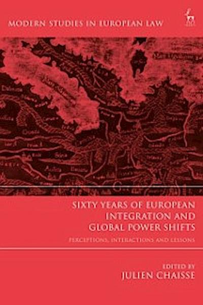 Sixty Years of European Integration and Global Power Shifts