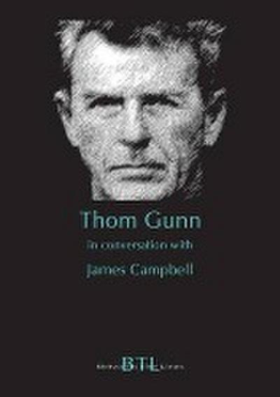 Thom Gunn in Conversation with James Campbell