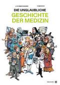 Die unglaubliche Geschichte der Medizin