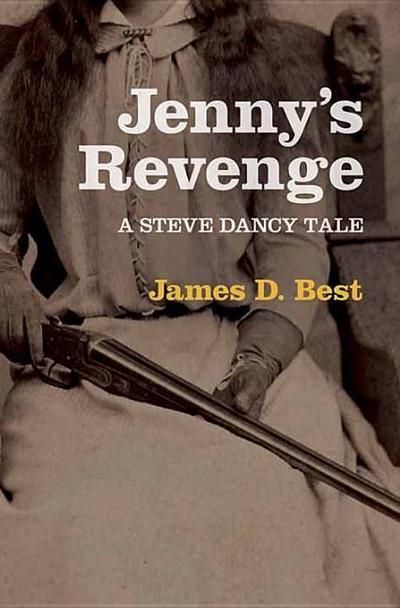 Jenny’s Revenge: A Steve Dancy Tale