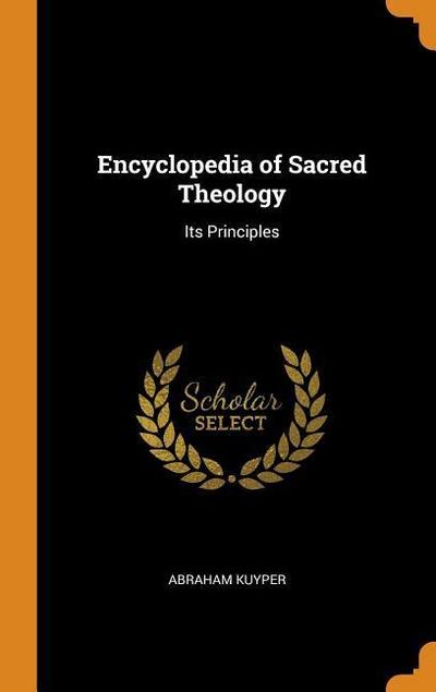 Encyclopedia of Sacred Theology: Its Principles