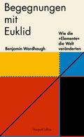Begegnungen mit Euklid - Wie die ’Elemente&#