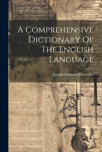 A Comprehensive Dictionary Of The English Language