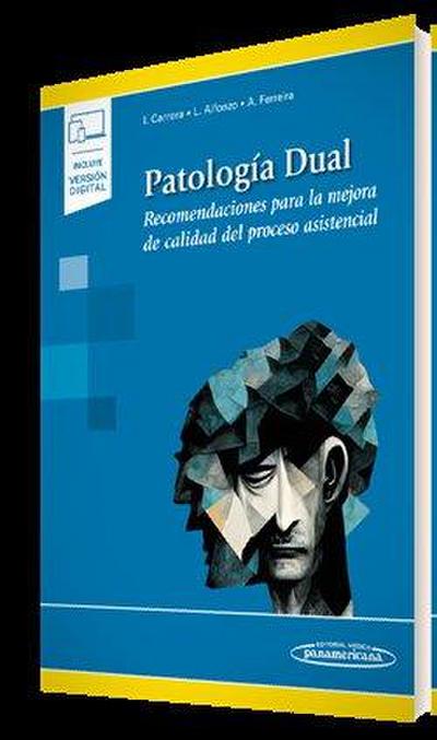 Patología Dual: Recomendaciones para la mejora de calidad del proceso asistencial