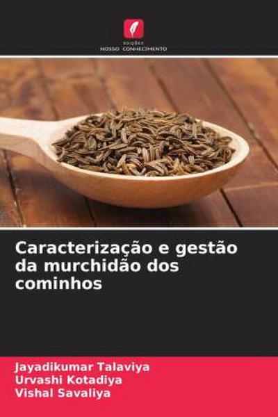 Caracterização e gestão da murchidão dos cominhos