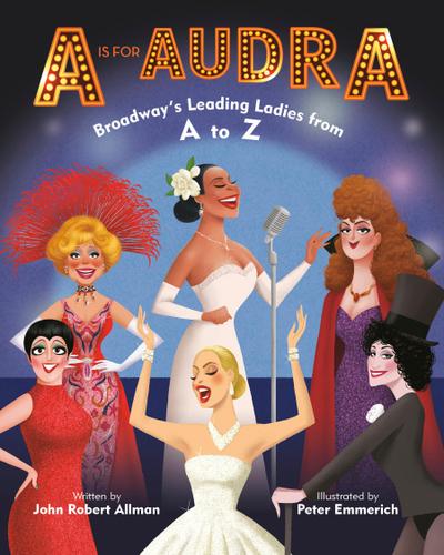 A Is for Audra: Broadway’s Leading Ladies from A to Z