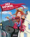 Jule Rapunzel - Es war einmal ... ganz anders im Reich der eigenwilligen Prinzessin.