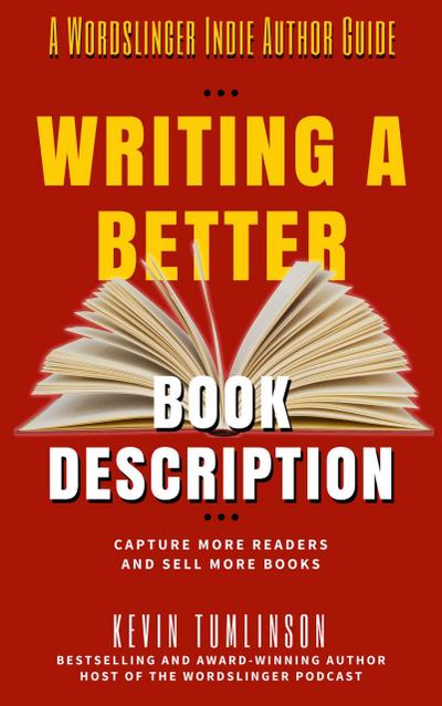 Writing a Better Book Description (Wordslinger, #2)