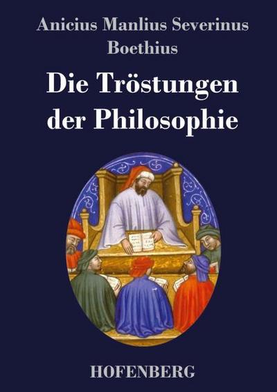 Die Tröstungen der Philosophie