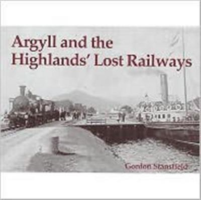 Argyll and the Highlands’ Lost Railways