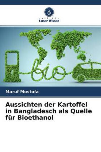 Aussichten der Kartoffel in Bangladesch als Quelle für Bioethanol