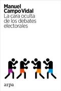 La cara oculta de los debates electorales