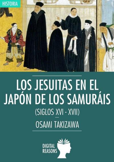 Takizawa, O: Jesuitas en el Japón de los samuráis, siglos XV