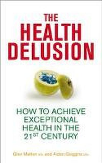 The Health Delusion