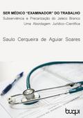 Ser Médico ’examinador’ do trabalho