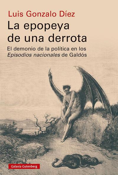 La epopeya de una derrota : el demonio de la política en los "Episodios nacionales" de Galdós