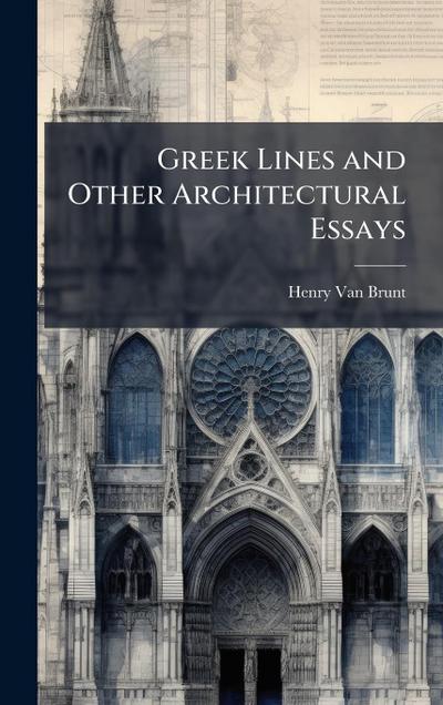 Greek Lines and Other Architectural Essays